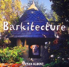 Barkitecture, by Fred Albert